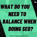 What Do You Need to Balance When Doing SEO Digital Mofu